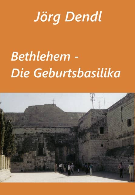 Bethlehem - Die Geburtsbasilika: Ort der Geburt Jesu