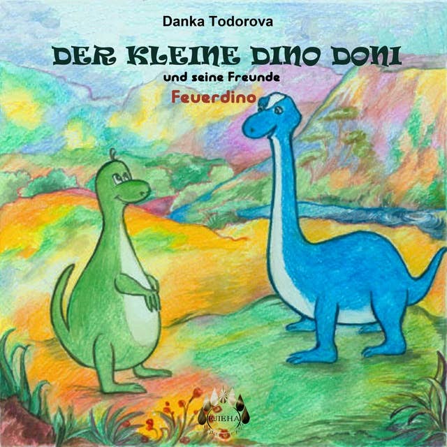 Der kleine Dino Doni und seine Freunde: Feuerdino