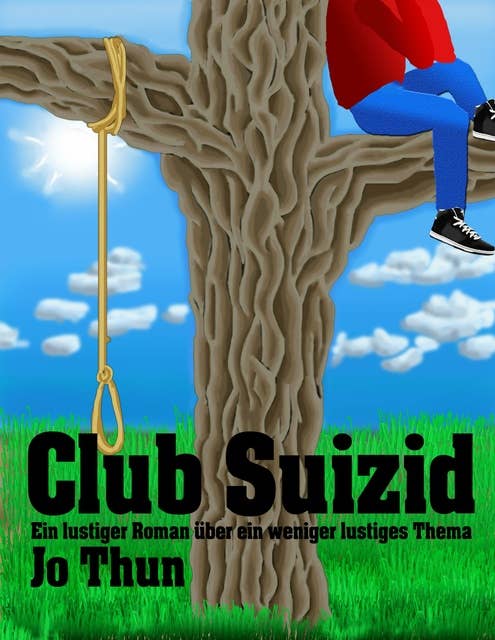 Club Suizid: Ein lustiger Roman über ein weniger lustiges Thema