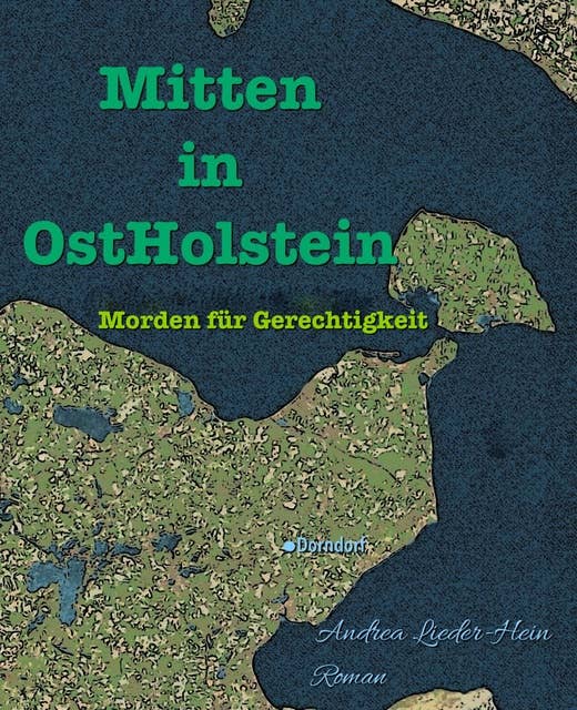 Mitten in OstHolstein: Morden für Gerechtigkeit