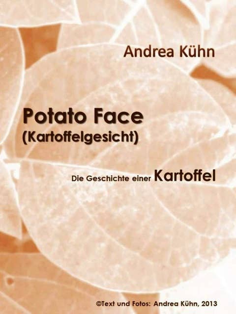 Potato Face (Kartoffelgesicht): Die Geschichte einer Kartoffel