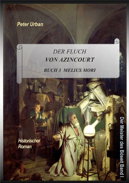Der Fluch von Azincourt Buch 3: Melius Mori