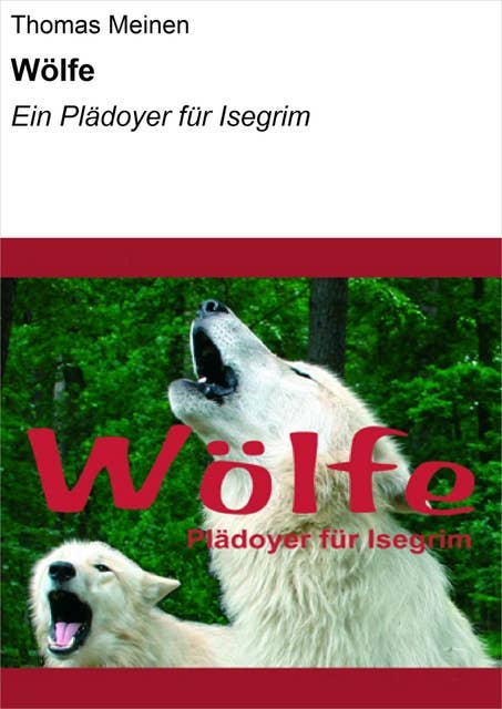 Wölfe: Ein Plädoyer für Isegrim