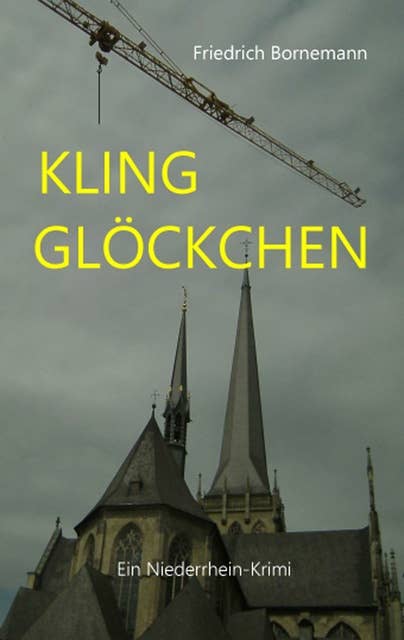 Kling Glöckchen: Ein Niederrhein-Krimi