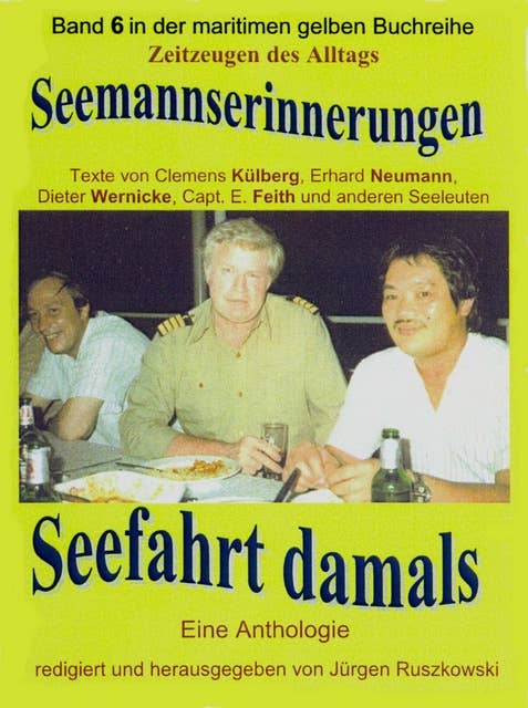 Seemannserinnerungen – Seefahrt damals: Anthologie – redigiert und herausgegeben von Jürgen Ruszkowski