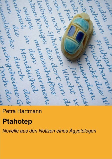 Ptahotep: Novelle aus den Notizen eines Ägyptologen