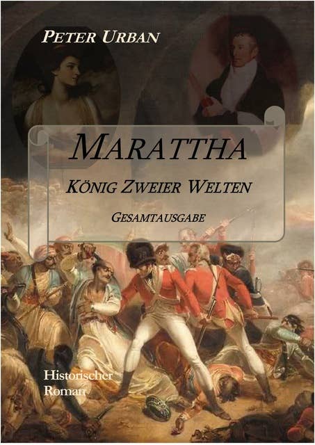 Marattha König Zweier Welten Gesamtausgabe: Band 1 der Warlord-Serie