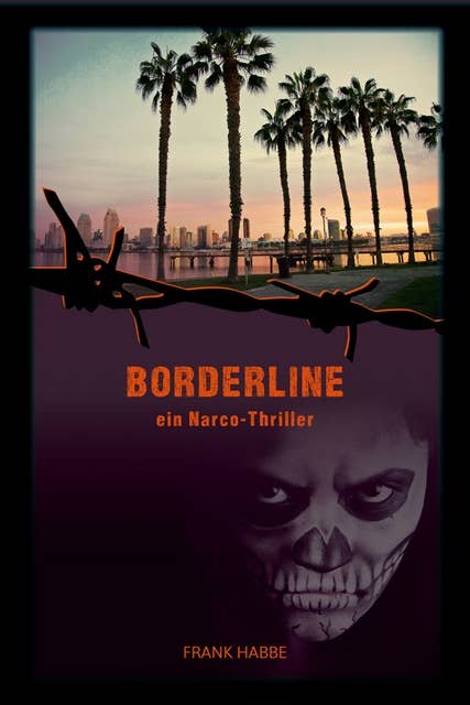 Borderline: ein Narco-Thriller