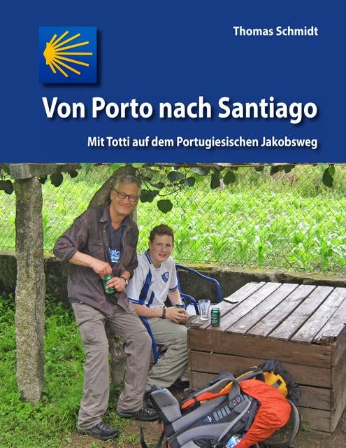Von Porto nach Santiago: Mit Totti auf dem Portugiesischen Jakobsweg
