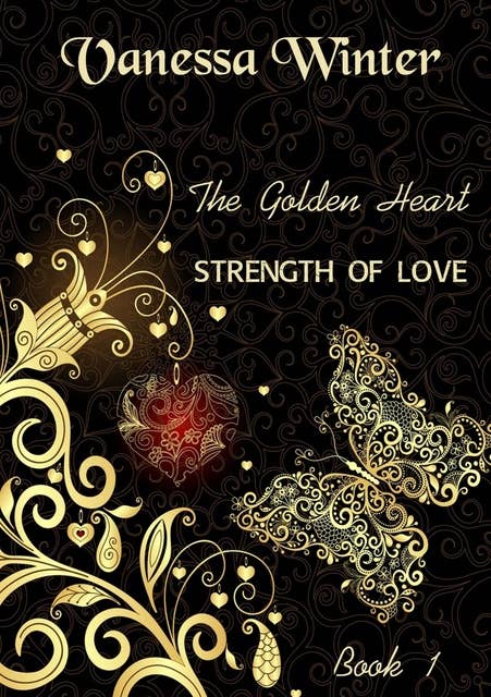 The Golden Heart: Strength of Love