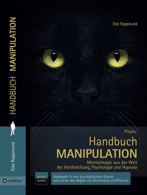 Handbuch: Manipulation: Mentalmagie aus der Welt der Hirnforschung, Psychologie und Hypnose