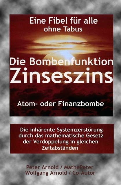 Die Bombenfunktion Zinseszins: Atom- oder Finanzbombe