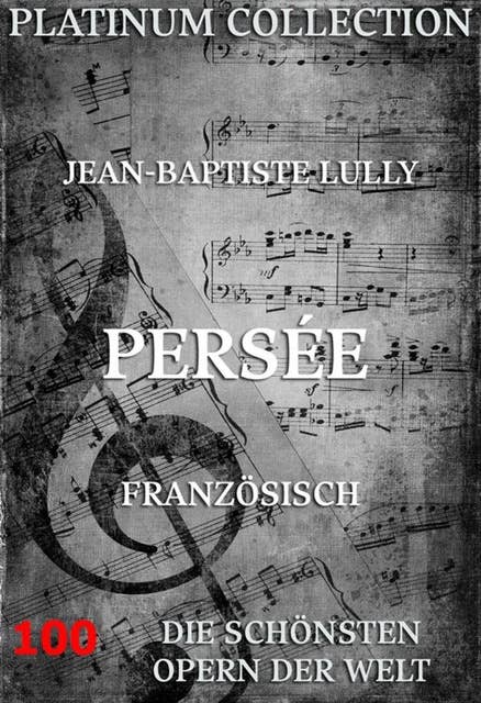 Persée: Die  Opern der Welt