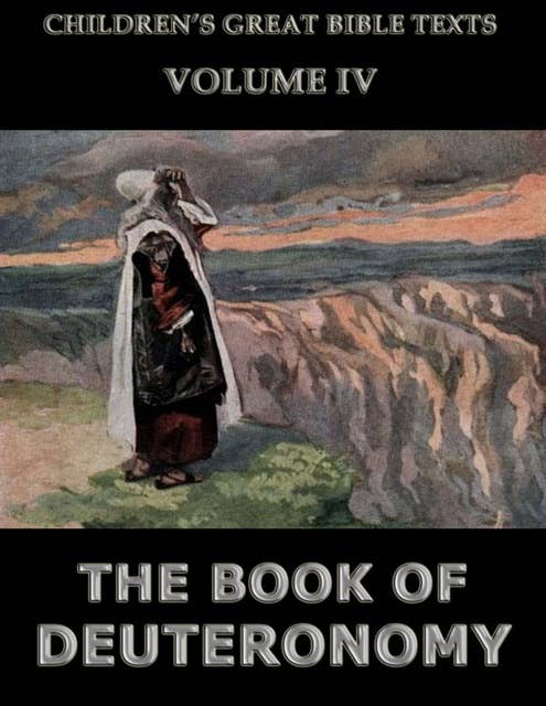 The Book Of Deuteronomy: Children's Great Bible Texts