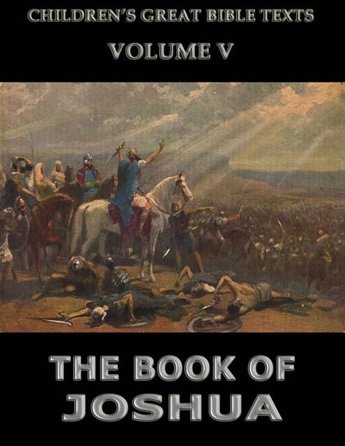 The Book Of Joshua: Children's Great Bible Texts