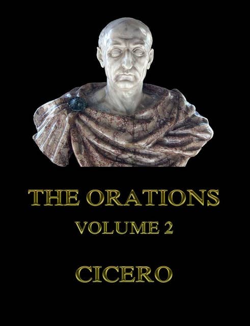The Orations, Volume 2