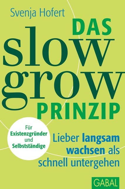 Das Slow-Grow-Prinzip: Lieber langsam wachsen als schnell untergehen