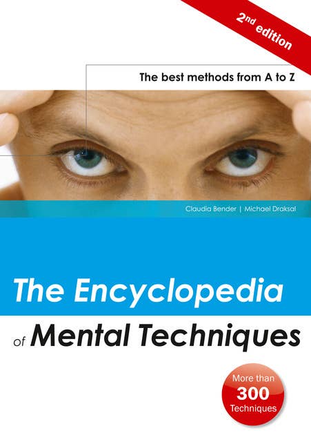 The Encyclopedia of Mental Techniques: The Best Methods from A to Z