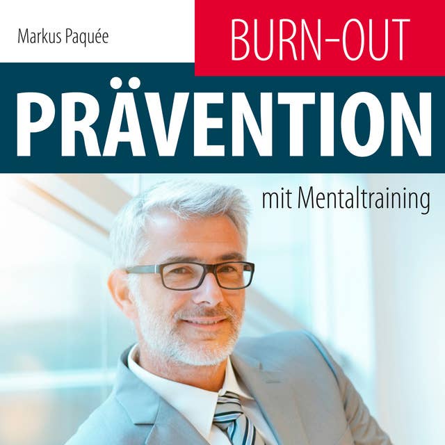 Burn-Out-Prävention mit Mentaltraining