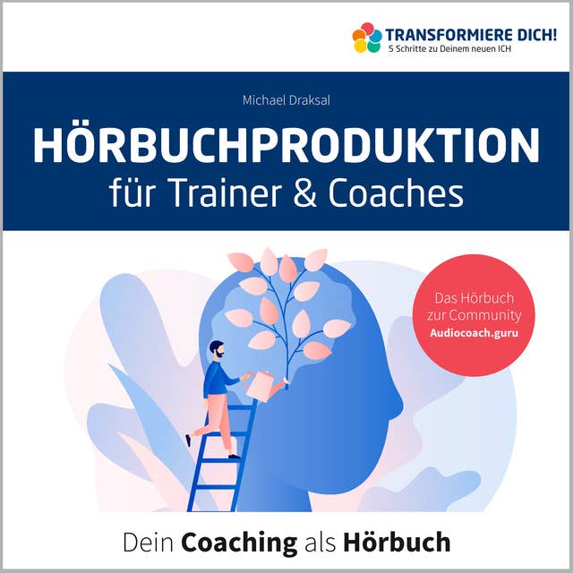 Hörbuchproduktion für Trainer und Coaches: Dein Coaching als Hörbuch