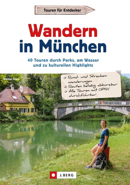 Wandern in München: 40 Touren durch Parks, am Wasser und zu kulturellen Highlights