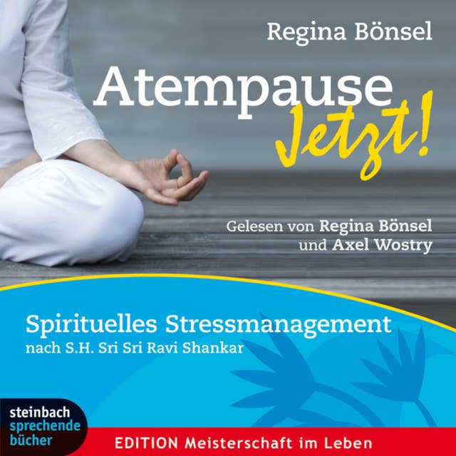 Atempause jetzt! - Spirituelles Stressmanagement