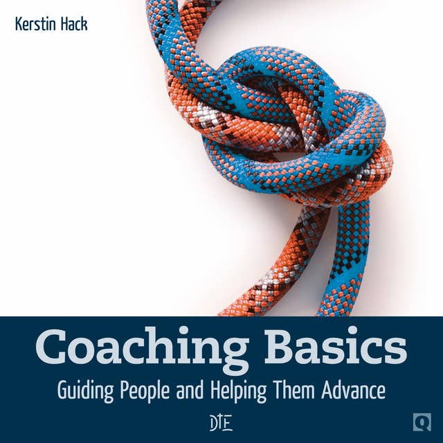 Coaching Basics: Guiding People and Helping Them Advance