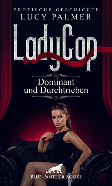 LadyCop – dominant und durchtrieben | Erotische Kurzgeschichte: Wie wird er auf ihren Hocker mit integriertem, vibrierendem Analplug reagieren?