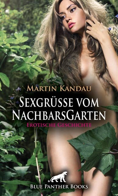 Sexgrüße vom NachbarsGarten | Erotische Geschichte: erotischer Showdown zwischen heißer Blondine und dem Nachbarn ...