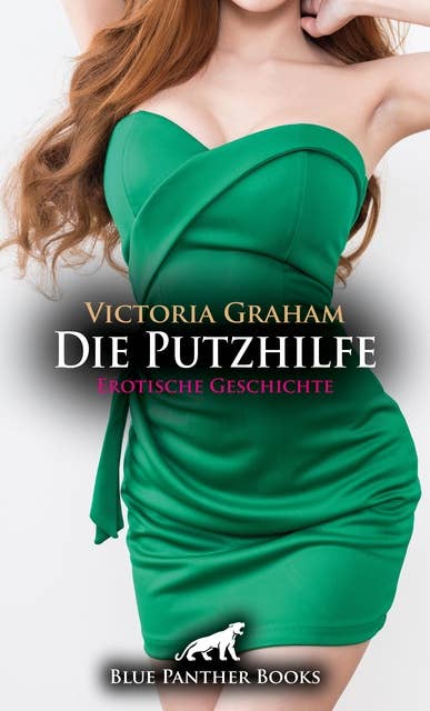 Die Putzhilfe | Erotische Geschichte: Die erfolgreiche Sextherapeutin ...