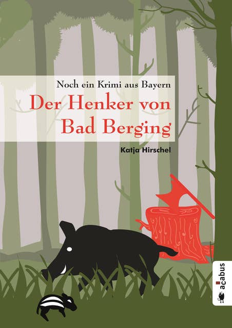 Der Henker von Bad Berging: Noch ein Krimi aus Bayern