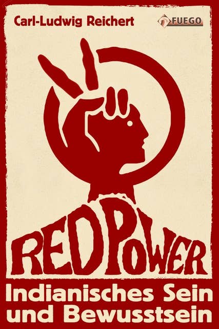Red Power: Indianisches Sein und Bewusstsein