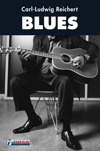 Blues: Geschichte und Geschichten