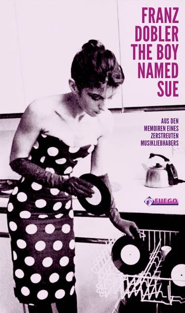 The Boy Named Sue: Aus den Memoiren eines zerstreuten Musikliebhabers