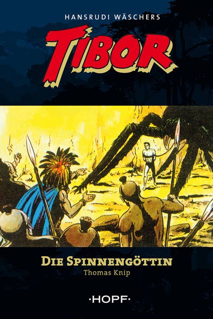 Tibor (zweite Serie) 1: Die Spinnengöttin