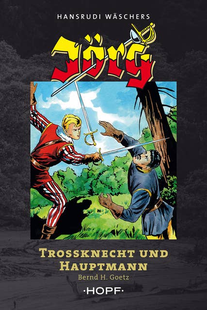 Jörg – Trossknecht und Hauptmann