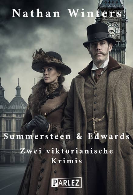 Summersteen & Edwards: Zwei viktorianische Krimis