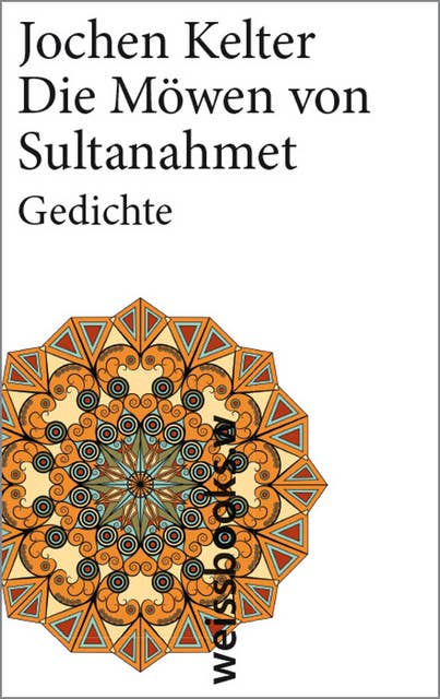 Die Möwen von Sultanahmet: Gedichte