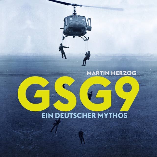 GSG 9: Ein deutscher Mythos