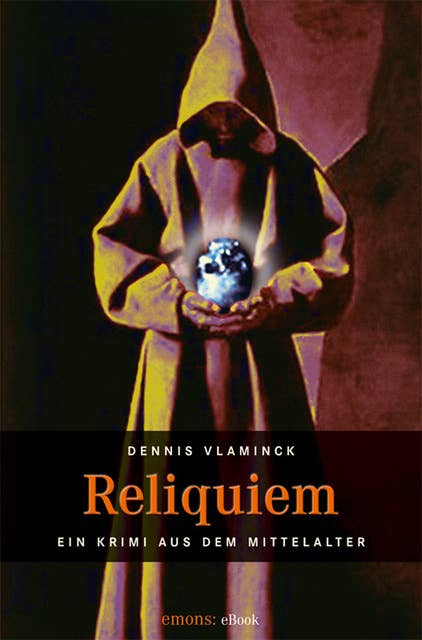 Reliquiem: Ein Krimi aus dem Mittelalter
