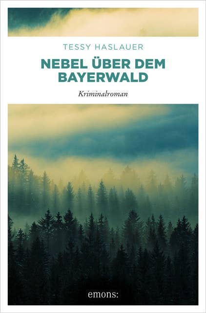 Nebel über dem Bayerwald: Kriminalroman