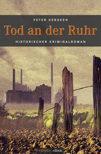 Tod an der Ruhr: Historischer Kriminalroman