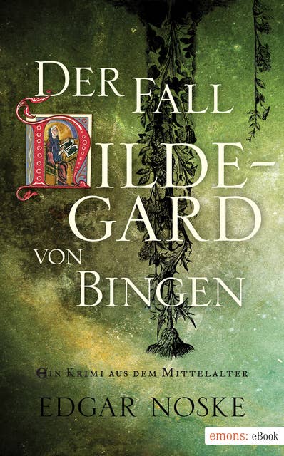 Der Fall Hildegard von Bingen: Jubiläumsausgabe