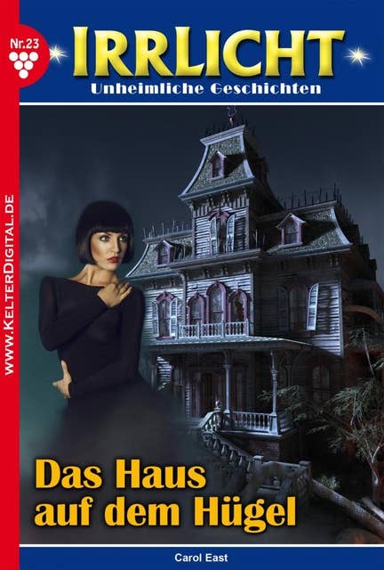 Irrlicht 23 – Mystikroman: Das Haus auf dem Hügel