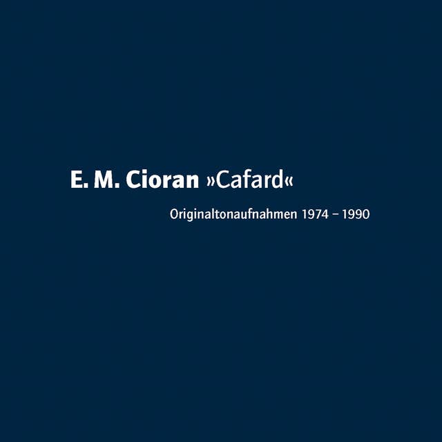 Cafard: Originaltonaufnahmen 1974 – 1990