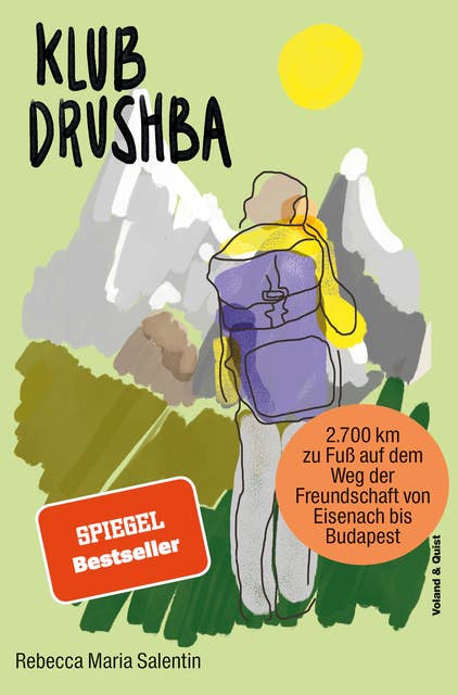 Klub Drushba: Zu Fuß auf dem Weg der Freundschaft von Eisenach bis Budapest
