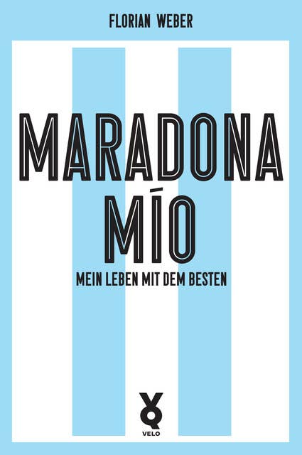 Maradona Mío: Mein Leben mit dem Besten
