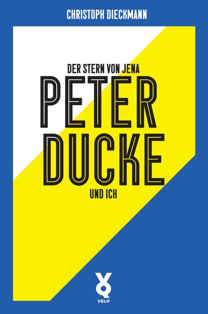 Der Stern von Jena: Peter Ducke und ich