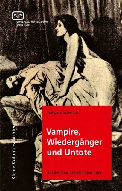 Vampire, Wiedergänger und Untote: Auf der Spur der lebenden Toten