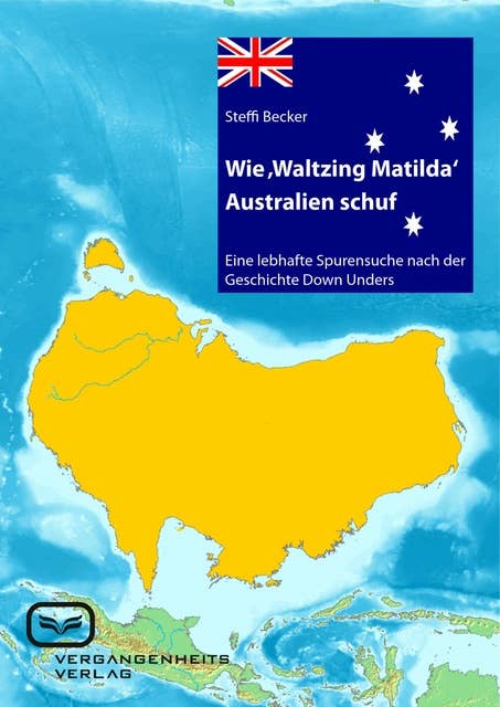 Wie 'Waltzing Matilda' Australien ins Leben rief: Eine lebhafte Spurensuche nach der Geschichte Down Unders